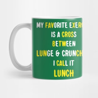 Funny Food Lover Quote - My Favorite Exercise is a Cross Mug